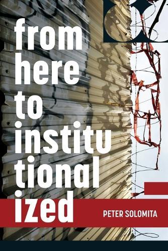 From Here to Institutionalized