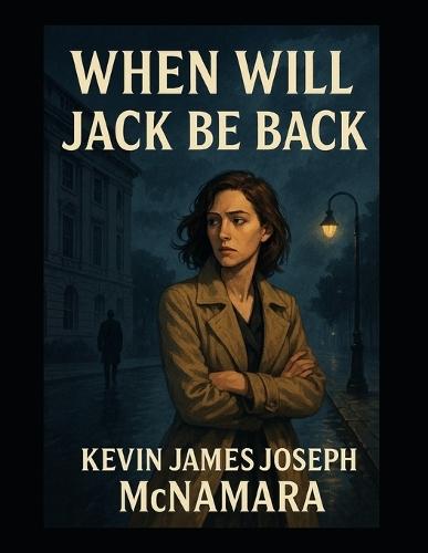 When Will Jack Be Back?: The Silence That Started a Revolution