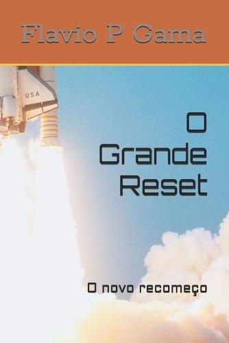 O Grande Reset: O novo recomeço