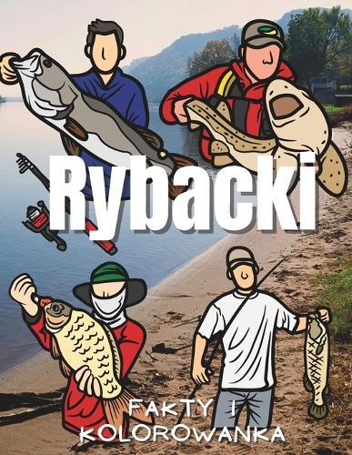 Rybacki: fakty i kolorowanka: Zeszyt cwicze&#324; dla dzieci w wieku od 2 do 12 lat