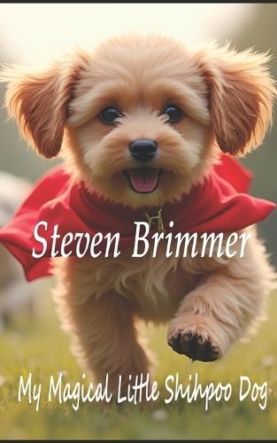 My Magical Little Shihpoo Dog