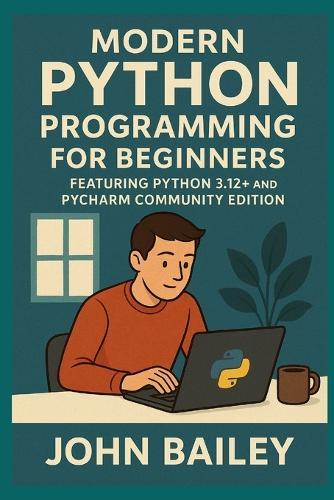 Modern Python Programming for Beginners