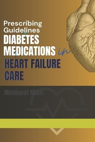 Diabetes Medications in Heart Failure Care: Prescribing Guidelines