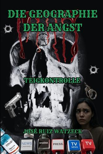 Die Geographie der Angst: Teigkontrolle