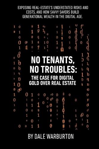 No Tenants, No Troubles: The Case for Digital Gold Over Real Estate