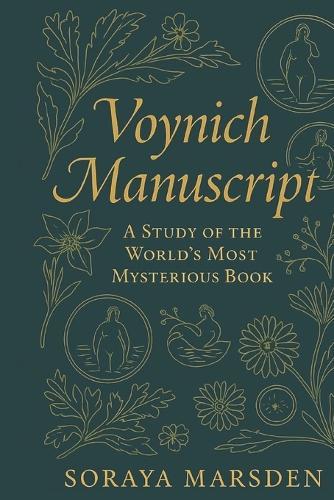 Voynich Manuscript: A Study of the World's Most Mysterious Book