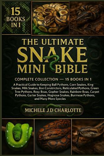 The Ultimate Snake Mini Bible: Complete Collection - 15 Books in 1
