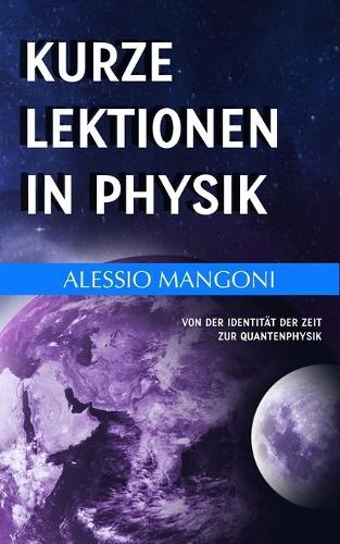 Kurze Lektionen in Physik: Von der Identität der Zeit zur Quantenphysik