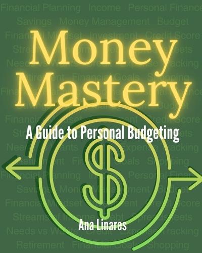 Money Mastery: A Guide to Personal Budgeting