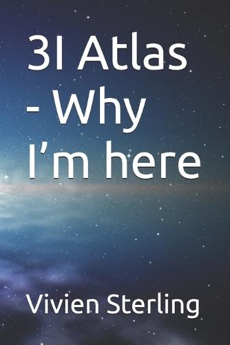 3I Atlas - Why I'm here