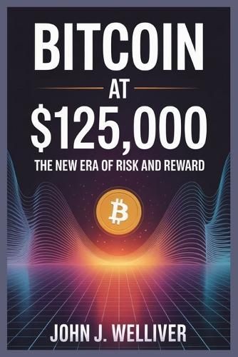Bitcoin at $125,000: THE NEW ERA OF RISK AND REWARD: How Rate Cuts, Investor Sentiment, and Real-World Adoption Are Shaping the Next Crypto Cycle