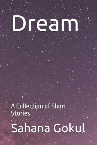Dream: A Collection of Short Stories