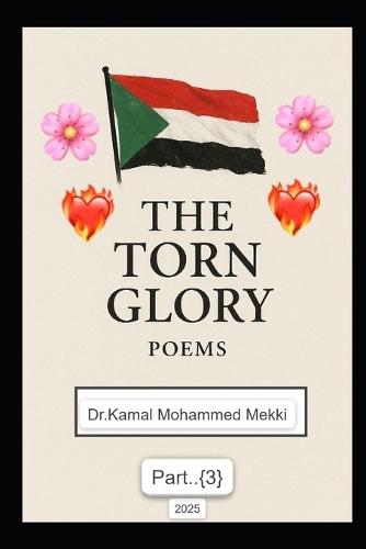 The Torn Glory - Part Three: Songs of Pain, Faith, and Rebirth