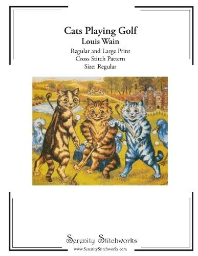 Cats Playing Golf Cross Stitch Pattern - Louis Wain - Regular Size Edition: Regular and Large Print Cross Stitch Pattern