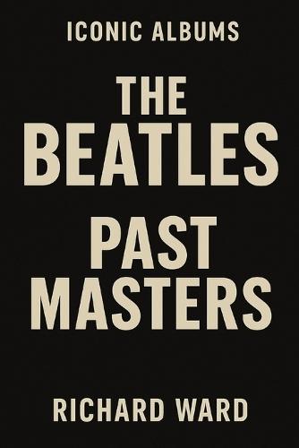 Iconic Albums - The Beatles - Past Masters