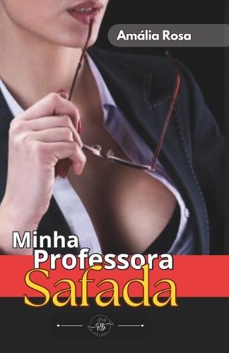 Minha Professora Safada: O Prazer Também Pode Ensinar