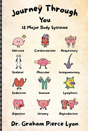 Journey Through You: 12 Major Body Systems