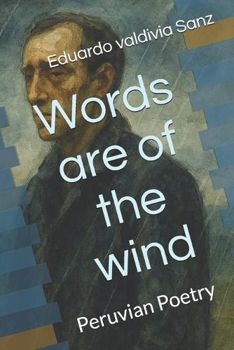 Words are of the wind: Peruvian Poetry