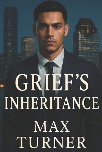 Grief's Inheiratance
