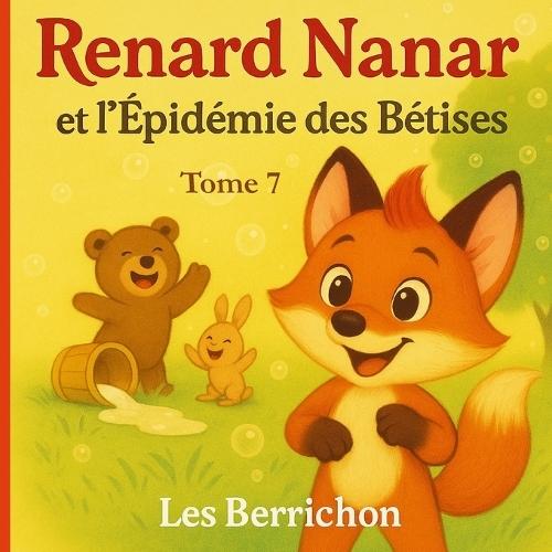 Renard Nanar: Et l'Épidémie des Bêtises