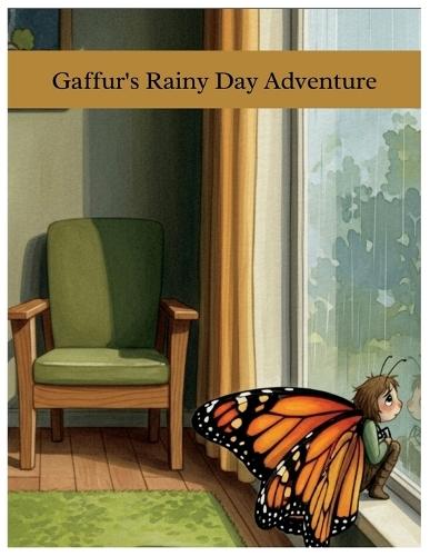Gaffur's Rainy Day Adventure: A Story About Finding Joy on a Drizzly Day When Plans Change