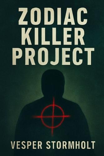 Zodiac Killer Project: Unraveling the Truth Behind the Zodiac Killer and the True Crime Obsession