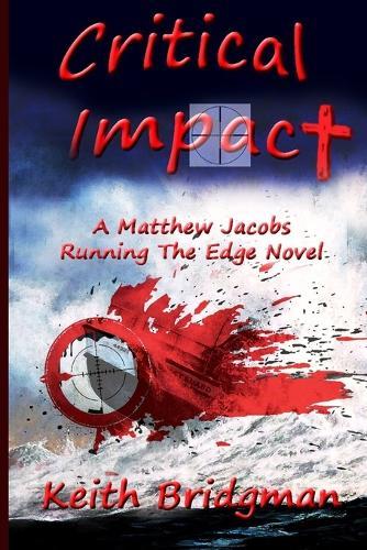 Critical Impact: A Matthew Jacobs Running The Edge Novel