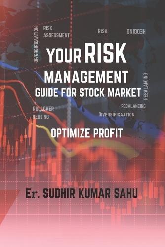 Your Risk Management Guide for Stock Market: Optimize Profit