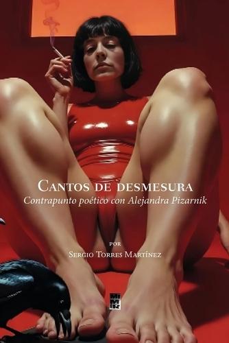 Cantos de desmesura: Contrapunto poético con Alejandra Pizarnik