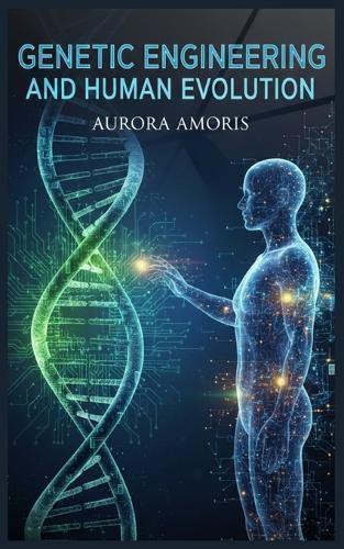 Genetic Engineering and Human Evolution