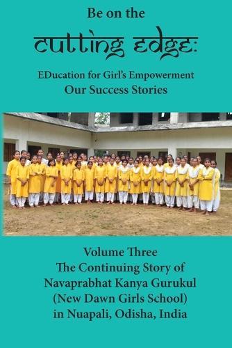 Be on the cutting EDGE: EDucation for Girl's Empowerment: Volume Three: Our Success Stories