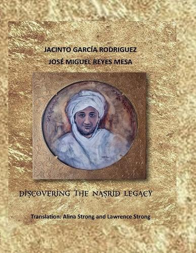 Discovering the Nasrid Legacy