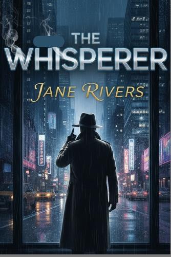 The Whisperer: Cases of Obsession, Denial, and the Mind of the Most Elusive Killers: A True Crime Collection