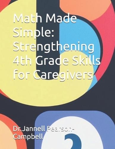 Math Made Simple: Strengthening 4th Grade Skills for Caregivers