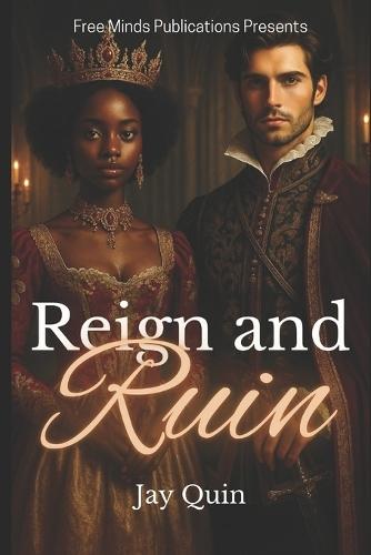 Reign and Ruin: Honor the Throne Saga Book III