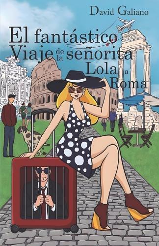 El fantástico viaje de la señorita Lola a Roma