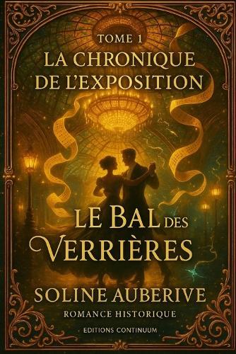 Le Bal des Verrières: cosy mystery belle époque: un dôme fissuré unit deux ennemis à Paris 1899