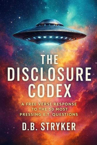 The Disclosure Codex - Truth Is Not Terrestrial