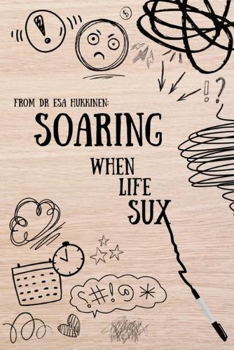 Soaring When Life Sux: Finding Hope and Joy through 2 Corinthians 1-6