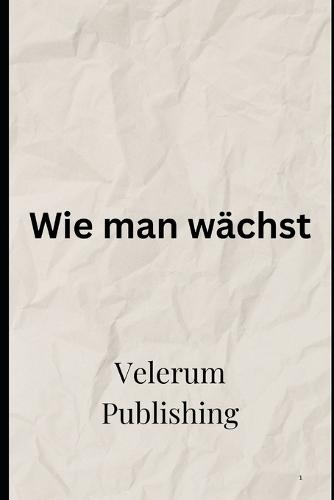 Wie man wächst