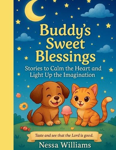 Buddy's Sweet Blessings: Stories to Calm the Heart and Light Up the Imagination