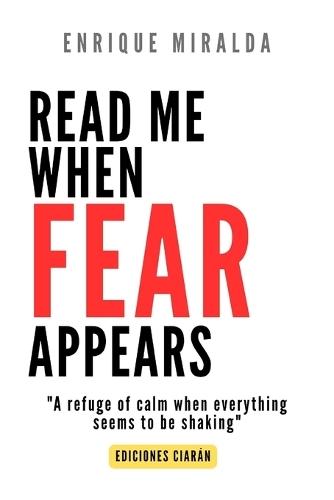 Read me when fear appears: ""A refuge of calm when everything seems to be shaking""
