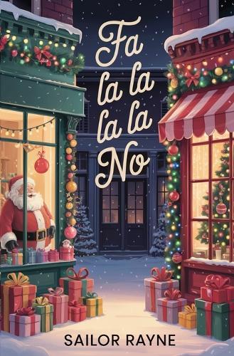 Fa La La La La No: A Charming Smalltown Cozy Christmas Story