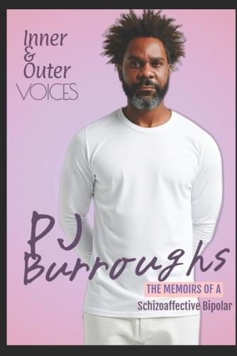 Inner & Outer Voices: The Memoirs of a Schizoaffective Bipolar