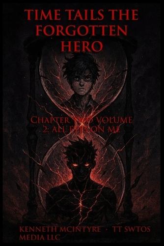 Time Tails(TM): The Forgotten Hero- All Eyes On Me: Chapter 2 part 1