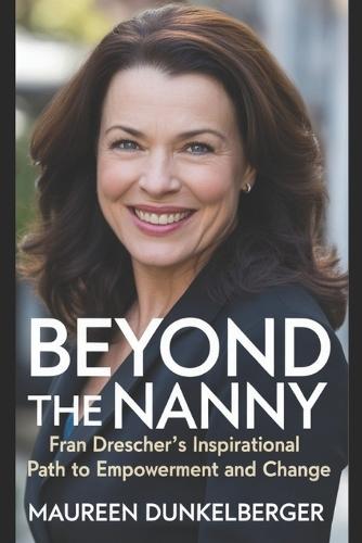 Beyond the Nanny: Fran Drescher's Inspirational Path to Empowerment and Change