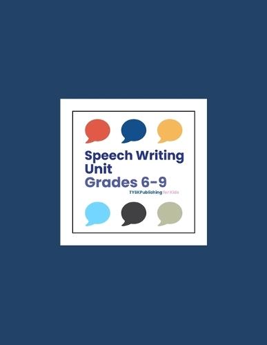 Speech Writing Unit (Grades 6-9)
