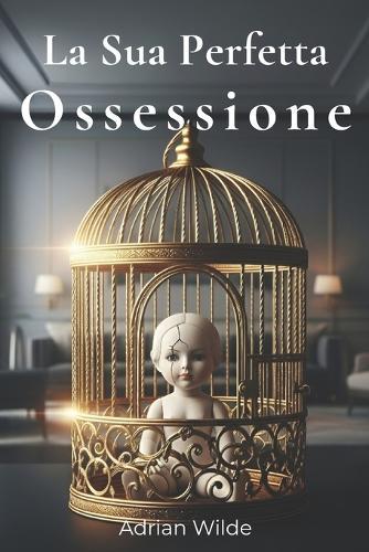 La Sua Perfetta Ossessione