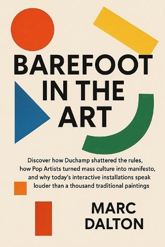 Barefoot in the Art: Contemporary art for beginners