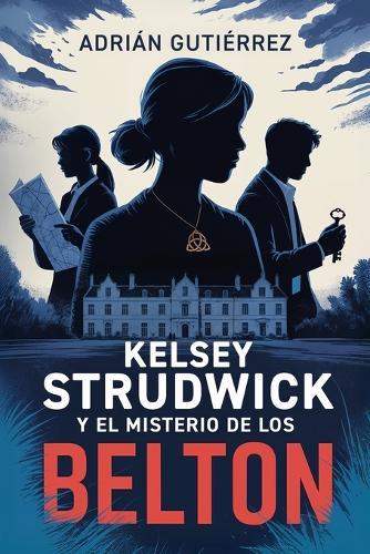 Kelsey Strudwick Y El Misterio de Los Belton
